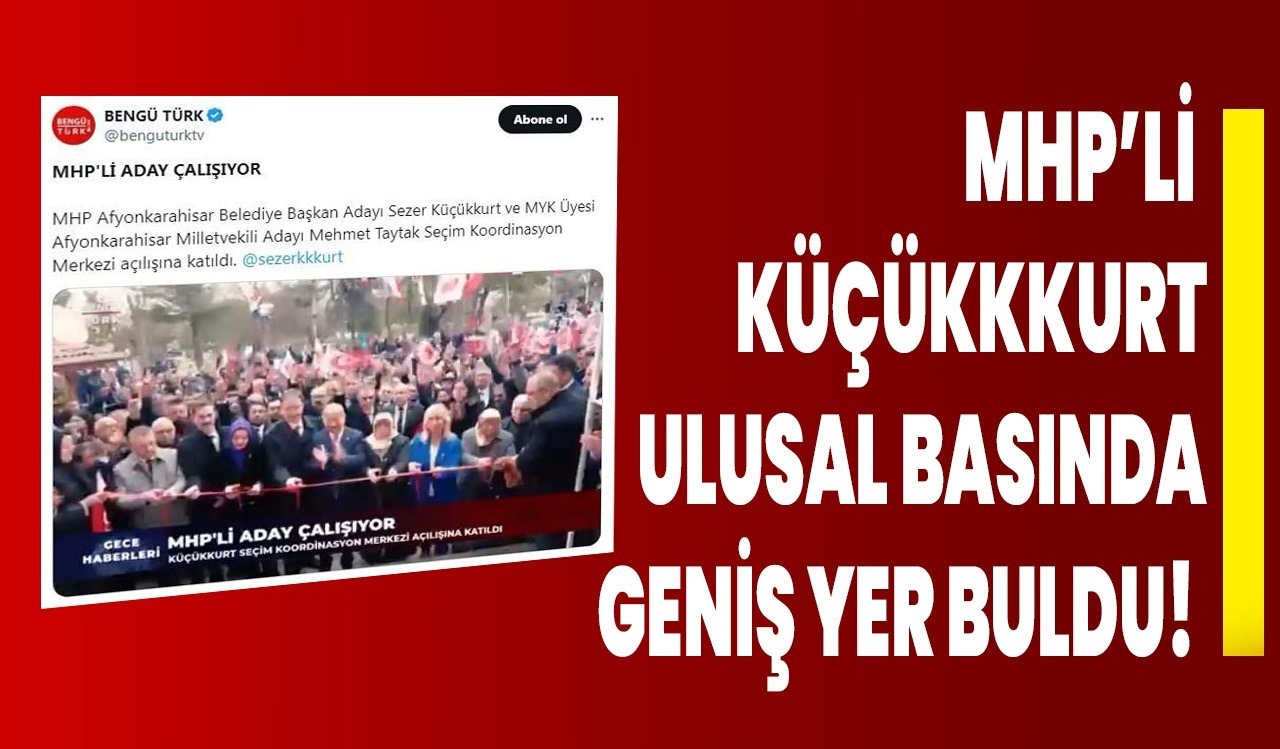 MHP Afyonkarahisar İl Başkanı ulusal medyada yer aldı