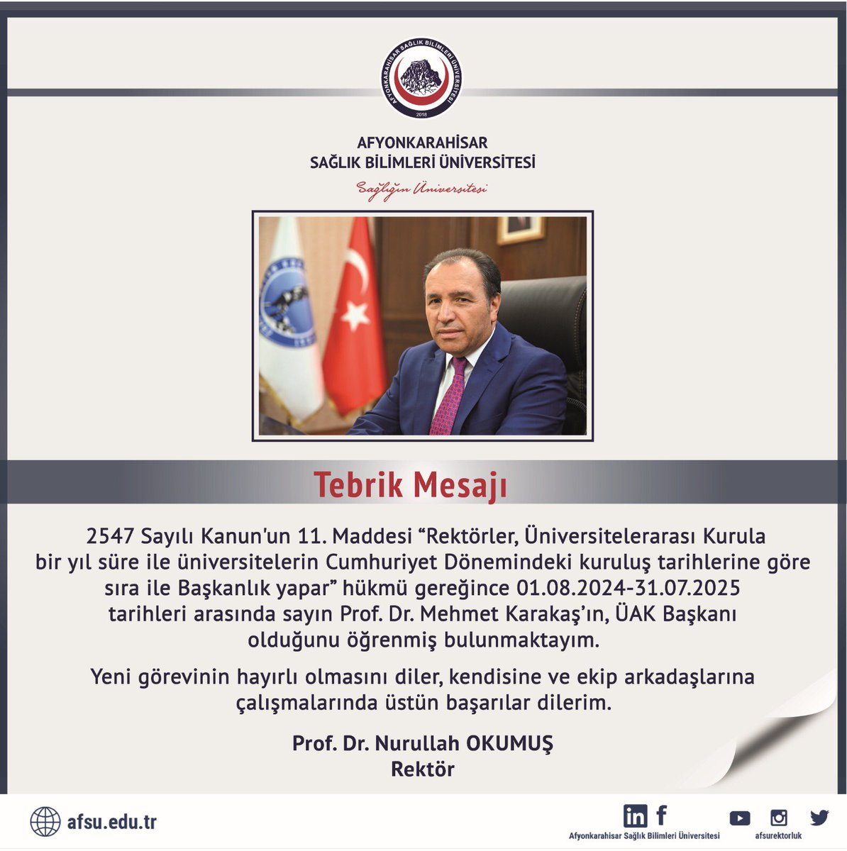 Afyonkarahisar Sağlık Bilimleri Üniversitesi Rektörü Prof. Dr. Nurullah Okumuş, Üniversitelerarası Kurul Başkanlığı görevini Prof. Dr. Mehmet Karakaş'a tebrik etti